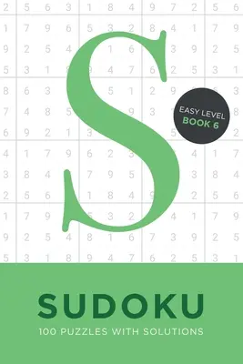 Sudoku 100 hádaniek s riešeniami. Kniha 6. jednoduchá úroveň: Riešenie matematických problémov v cestovnej veľkosti Kniha na potrápenie mozgu - ideálny darček - Sudoku 100 Puzzles with Solutions. Easy Level Book 6: Problem solving mathematical travel size brain teaser book - ideal gift
