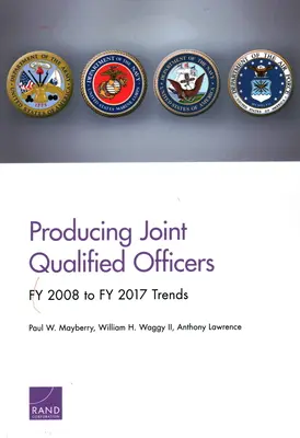 Producing Joint Qualified Officers: Trendy od roku 2008 do roku 2017 - Producing Joint Qualified Officers: Fy 2008 to Fy 2017 Trends