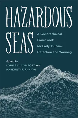 Nebezpečné moria: sociotechnický rámec pre včasné zisťovanie a varovanie pred cunami - Hazardous Seas: A Sociotechnical Framework for Early Tsunami Detection and Warning