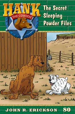 Tajné spisy o spiacom prášku: Hank the Cowdog Kniha 80 - The Secret Sleeping Powder Files: Hank the Cowdog Book 80