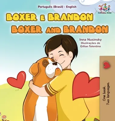 Boxer a Brandon (Portugalsko-anglická dvojjazyčná kniha pre deti) - Boxer and Brandon (Portuguese English Bilingual Book for Kids-Brazilian)