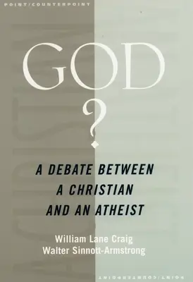 Boh? Diskusia medzi kresťanom a ateistom - God?: A Debate Between a Christian and an Atheist