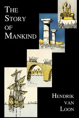 Príbeh ľudstva (kompletne ilustrovaný v čiernobielom prevedení) - The Story of Mankind (Fully Illustrated in B&w)