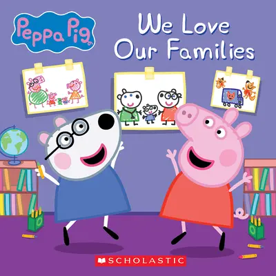 Máme radi svoje rodiny (Prasiatko Peppa) - We Love Our Families (Peppa Pig)