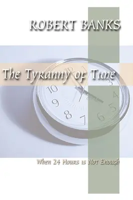 Tyrania času: Keď 24 hodín nestačí - Tyranny of Time: When 24 Hours Is Not Enough