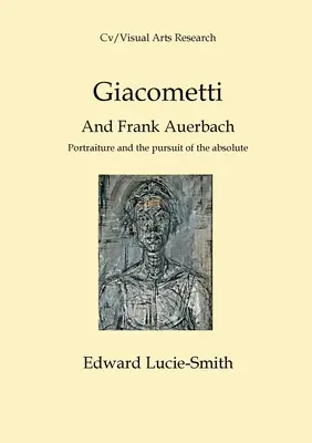 Giacometti a Frank Auerbach: Portrét a snaha o absolútno - Giacometti and Frank Auerbach: Portraiture and the Pursuit of the Absolute