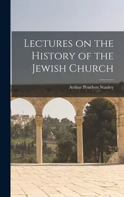Prednášky o dejinách židovskej cirkvi - Lectures on the History of the Jewish Church