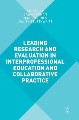 Vedenie výskumu a hodnotenia v interprofesionálnom vzdelávaní a kolaboratívnej praxi - Leading Research and Evaluation in Interprofessional Education and Collaborative Practice