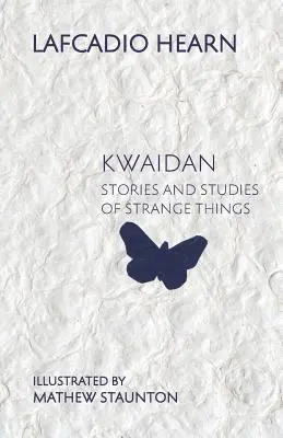 Kwaidan: Príbehy a štúdie o zvláštnych veciach - Kwaidan: Stories and Studies of Strange Things