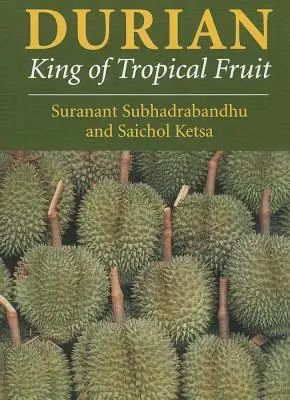 Durian: kráľ tropického ovocia - Durian: King of Tropical Fruit
