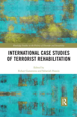 Medzinárodné prípadové štúdie rehabilitácie teroristov - International Case Studies of Terrorist Rehabilitation