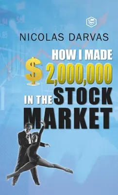 Ako som zarobil 2 000 000 dolárov na akciovom trhu - How I Made $2,000,000 in the Stock Market