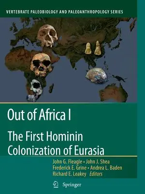 Z Afriky I: Prvé osídlenie Eurázie hominínmi - Out of Africa I: The First Hominin Colonization of Eurasia