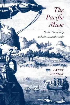 Tichomorská múza: Exotická ženskosť a koloniálny Pacifik - The Pacific Muse: Exotic Femininity and the Colonial Pacific