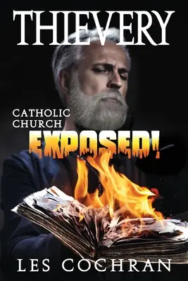 Zlodejstvo: Katolícka cirkev odhalená! - Thievery: Catholic Church Exposed!