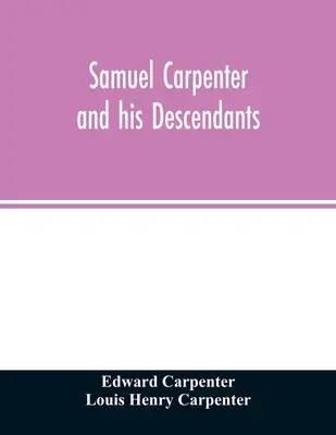 Samuel Carpenter a jeho potomkovia - Samuel Carpenter and his descendants