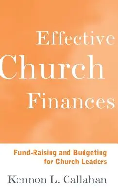Efektívne financie cirkvi: Získavanie finančných prostriedkov a tvorba rozpočtu pre vedúcich cirkvi - Effective Church Finances: Fund-Raising and Budgeting for Church Leaders
