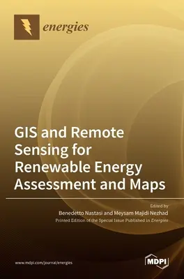 GIS a diaľkový prieskum Zeme pre hodnotenie obnoviteľných zdrojov energie a mapy - GIS and Remote Sensing for Renewable Energy Assessment and Maps