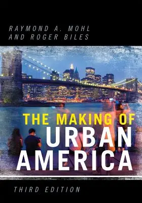 Tvorba mestskej Ameriky - The Making of Urban America
