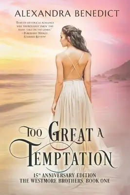 Príliš veľké pokušenie: Vydanie pri príležitosti 15. výročia - Too Great a Temptation: 15th Anniversary Edition