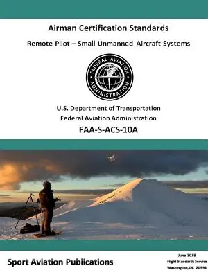 Štandardy pre certifikáciu pilotov na diaľku (sUAS) - Remote Pilot (sUAS) Airman Certification Standards