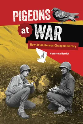 Holuby vo vojne: Ako vtáčie hrdinky menili dejiny - Pigeons at War: How Avian Heroes Changed History