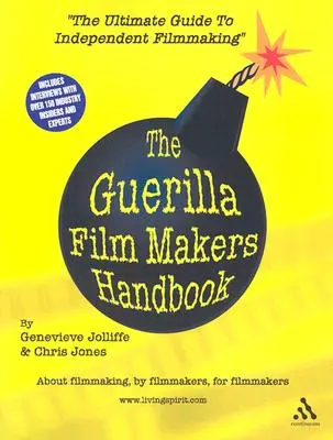 Príručka pre tvorcov partizánskych filmov - The Guerilla Film Makers Handbook