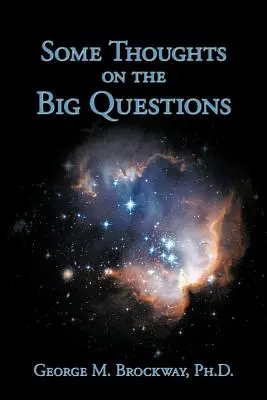 Niekoľko myšlienok o veľkých otázkach - Some Thoughts on the Big Questions