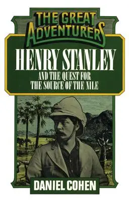 Henry Stanley a hľadanie prameňa Nílu - Henry Stanley and the Quest for the Source of the Nile