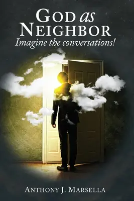 Boh ako blížny: Predstavte si tie rozhovory! - God as Neighbor: Imagine the conversations!