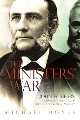 Vojna ministrov: John W. Mears, komunita Oneida a krížová výprava za verejnú morálku - The Ministers' War: John W. Mears, the Oneida Community, and the Crusade for Public Morality
