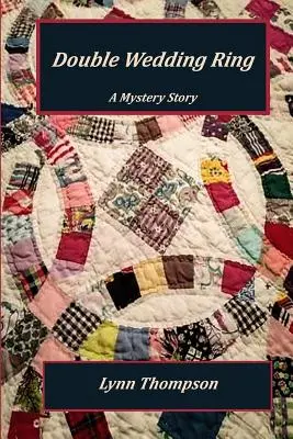 Dvojitý svadobný prsteň: Záhadný príbeh - Double Wedding Ring: A Mystery Story