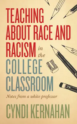 Vyučovanie o rase a rasizme vo vysokoškolskej triede: Poznámky bieleho profesora - Teaching about Race and Racism in the College Classroom: Notes from a White Professor