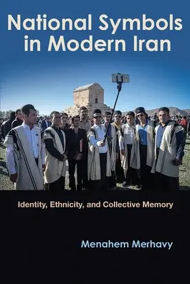 Národné symboly v modernom Iráne: Identita, etnicita a kolektívna pamäť - National Symbols in Modern Iran: Identity, Ethnicity, and Collective Memory