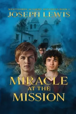 Zázrak na misii - Miracle at the Mission