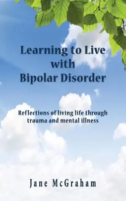 Naučiť sa žiť s bipolárnou poruchou - Learning to Live with Bipolar Disorder