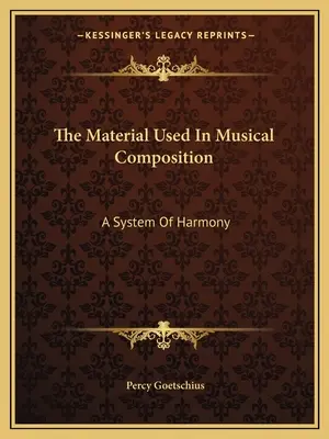 Materiál používaný v hudobnej kompozícii: Systém harmónie - The Material Used In Musical Composition: A System Of Harmony