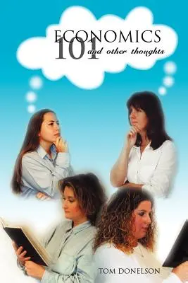 Ekonomika 101 a iné myšlienky - Economics 101 And Other Thoughts