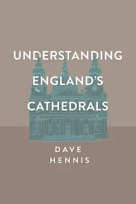 Pochopenie anglických katedrál - Understanding England's Cathedrals