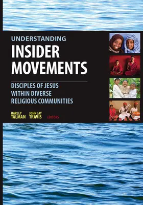 Pochopenie vnútorných hnutí: Ježišovi učeníci v rôznych náboženských spoločenstvách - Understanding Insider Movements: Disciples of Jesus within Diverse Religious Communities