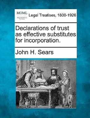 Vyhlásenia o dôvere ako účinná náhrada inkorporácie. - Declarations of Trust as Effective Substitutes for Incorporation.