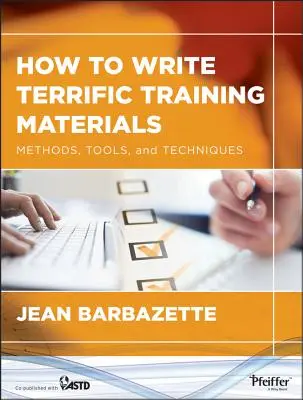 Ako písať úžasné školiace materiály - How to Write Terrific Training Materials