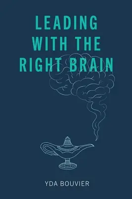 Vedenie pravým mozgom - Leading with the Right Brain