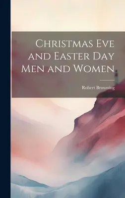 Štedrý večer a Veľká noc Muži a ženy - Christmas Eve and Easter Day Men and Women