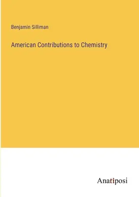 Americké príspevky k chémii - American Contributions to Chemistry