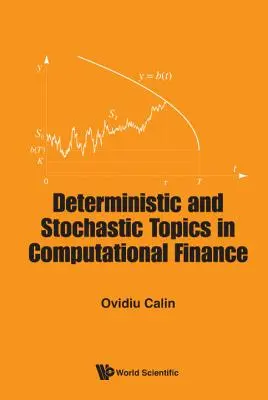 Deterministické a stochastické témy vo výpočtových financiách - Deterministic and Stochastic Topics in Computational Finance
