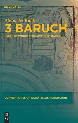 3 Baruch: Baruchova grécko-slovanská apokalypsa - 3 Baruch: Greek-Slavonic Apocalypse of Baruch