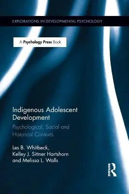 Domorodý vývoj dospievajúcich: Dospievajúci adolescent: psychologické, sociálne a historické súvislosti - Indigenous Adolescent Development: Psychological, Social and Historical Contexts