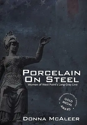 Porcelain on Steel - Women of the West Point's Long Gray Line (Porcelán na oceli - Ženy z dlhej šedej línie West Pointu) - Porcelain on Steel - Women of West Point's Long Gray Line