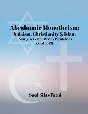 Abrahámovský monoteizmus: Judaizmus, kresťanstvo a islam Takmer 55 % svetovej populácie - Abrahamic Monotheism: Judaism, Christianity & Islam Nearly 55% of the World's Populations